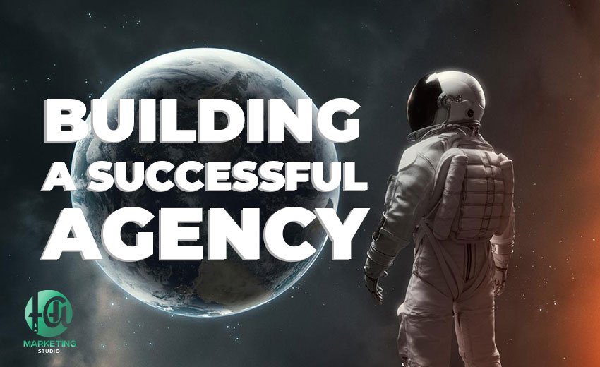 building a successful agency