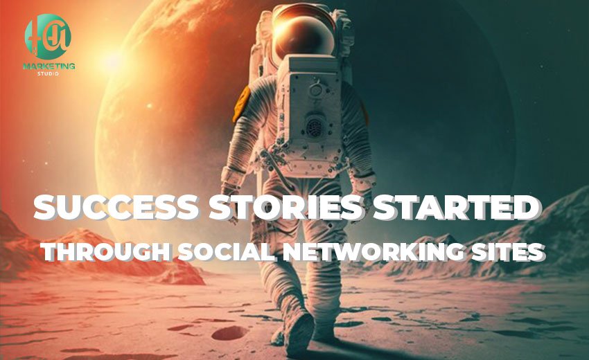 Success stories started through social networking sites